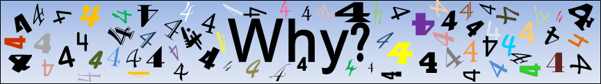 Why 4?